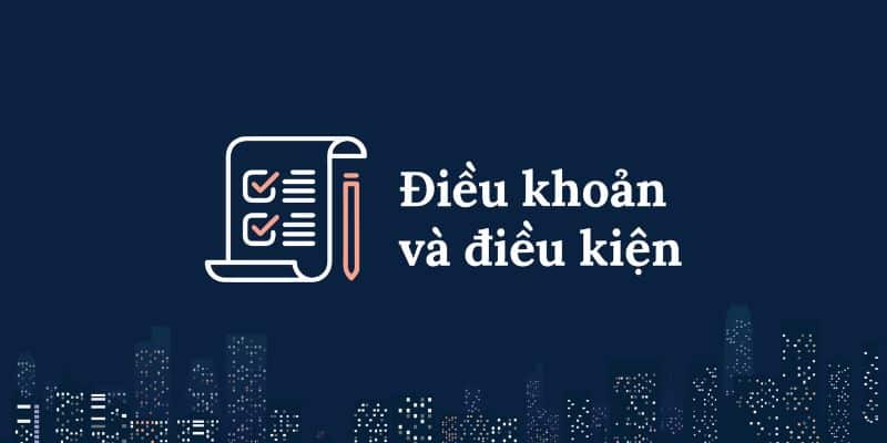 Tại sao phải tuân thủ điều khoản và điều kiện DA88