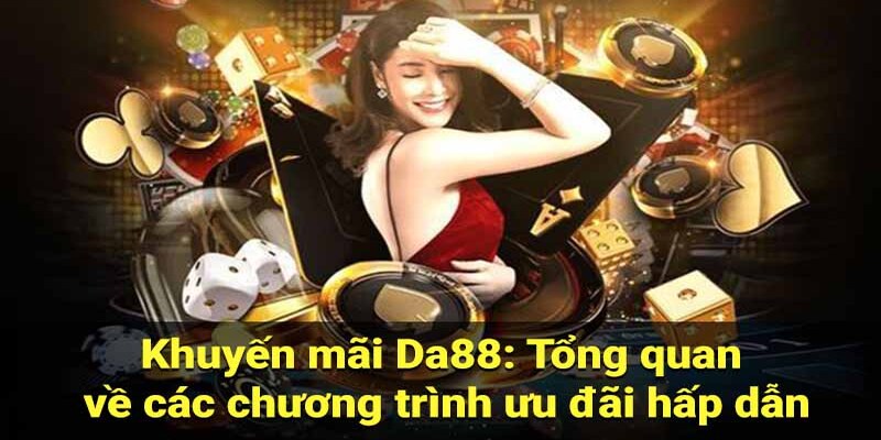 Khuyến mãi DA88 hot